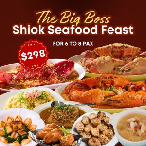 The Big Boss Shiok Seafood Feast Set (6-8 pax) 大老板海鲜飨宴套餐